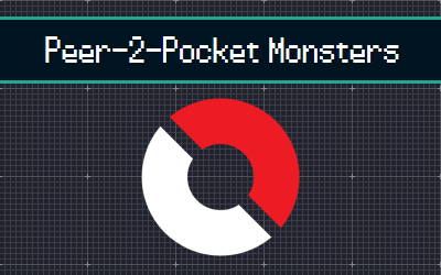 Peer-2-Pocket Monsters